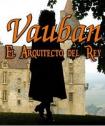 Vauban, el arquitecto del rey | Recurso educativo 27893