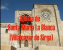 Iglesia de Santa María La Blanca (Villalcázar de Sirga) | Recurso educativo 79050