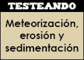 Meteorización, erosión y sedimentación | Recurso educativo 351195