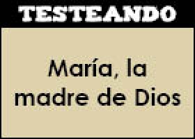 María, la madre de Dios | Recurso educativo 351278